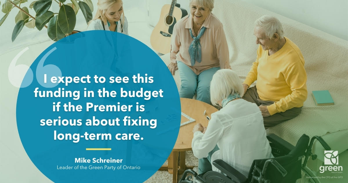 I expect to see this funding in the budget if the Premier is serious about fixing long-term care.