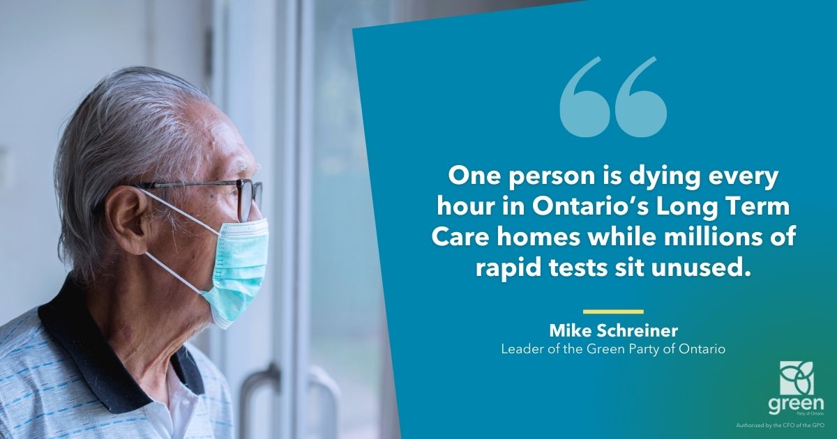 One person is dying every hour in Ontario’s Long Term Care homes while millions of rapid tests sit unused. Enough is enough. Ford needs to take action.