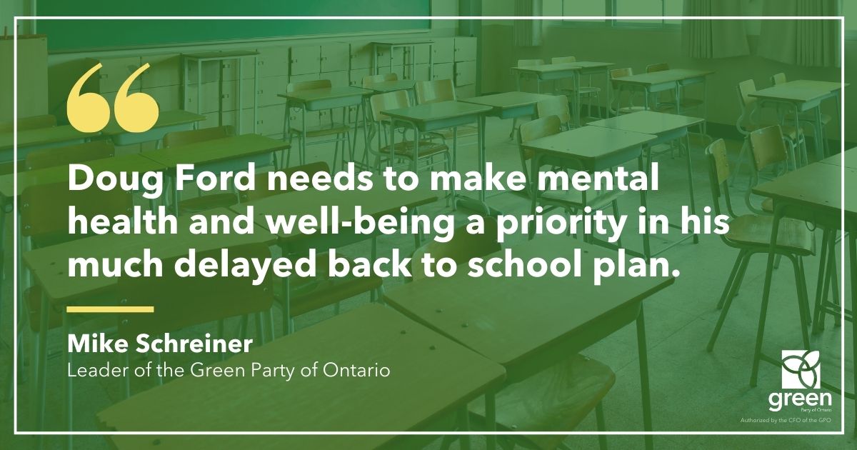 TORONTO -- Ontario Greens are calling on Doug Ford to prioritize mental health in his much delayed back to school plan.