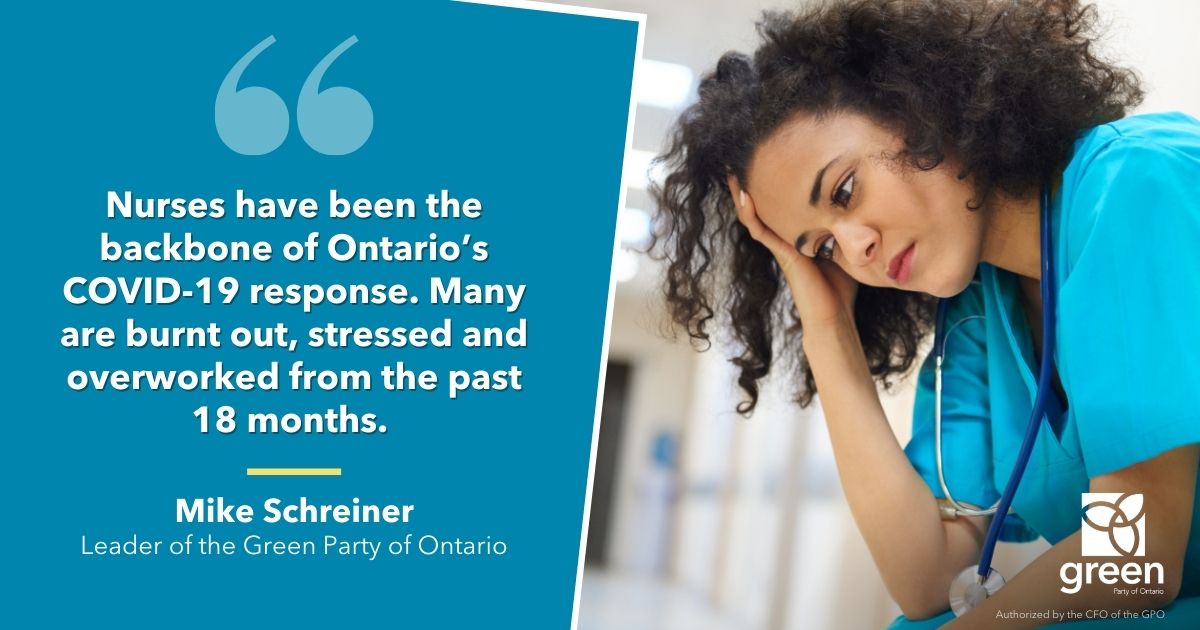 This morning, Ontario Green Leader Mike Schreiner called on Doug Ford to take urgent action to address the nursing shortage crisis facing the province as Ontario battles the fourth wave.