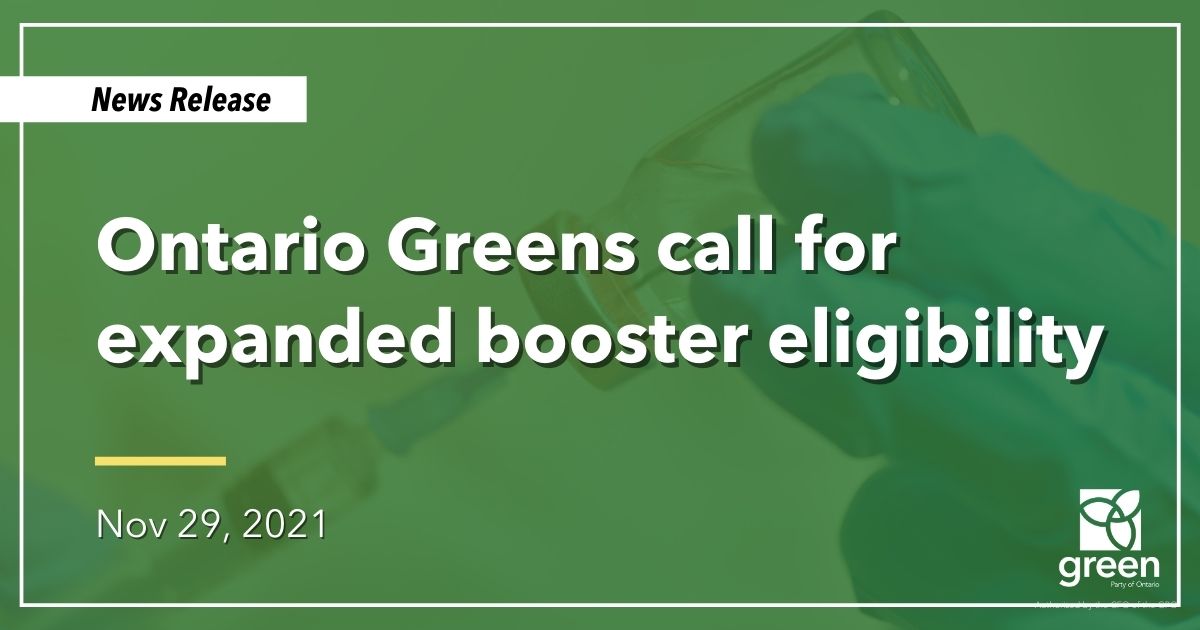 With news of the omicron variant, it’s critical that the Ford government immediately expand booster eligibility to all Ontarians aged 40+.