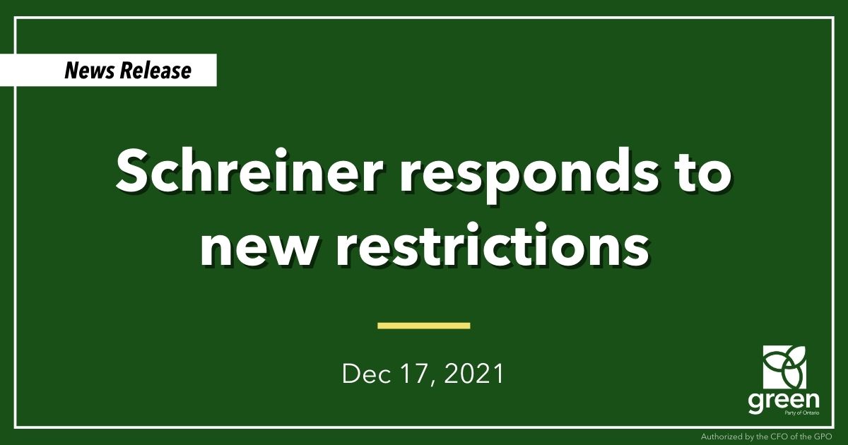 Mike Schreiner made the following statement in response to the Premier’s announcement about new restrictions: