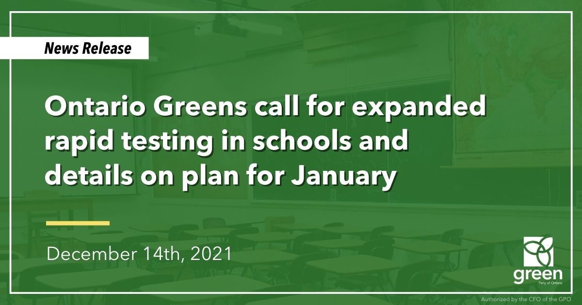 Ontario Greens have called for mass deployment of rapid tests, free of charge and accessible to all Ontarians. And yet the Ford government has been slow to act.