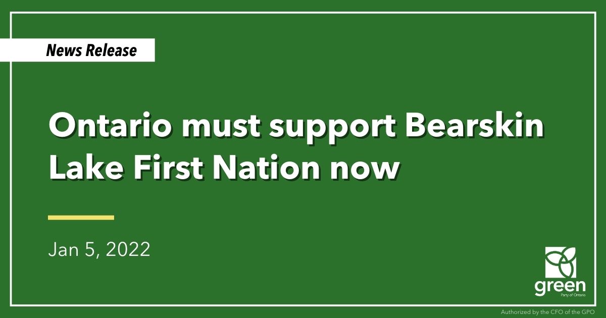 Ontario Greens Leader Mike Schreiner released the following statement following Bearskin Lake First Nation’s declaration of a state of emergency.