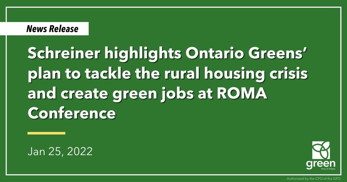 This afternoon, Ontario Greens leader Mike Schreiner virtually addressed the participants of the 2022 Rural Ontario Municipal Association (ROMA) Conference.