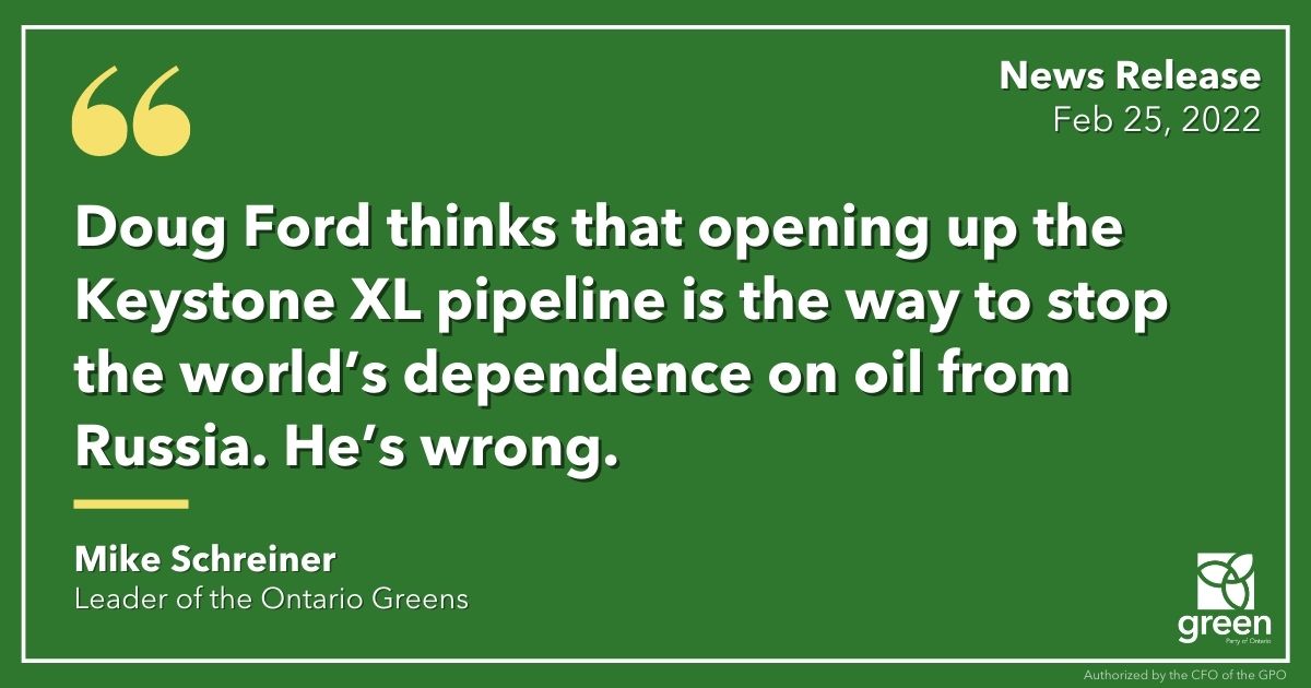 Ontario Greens Leader Mike Schreiner made the following statement on the Keystone XL Pipeline & renewable energy.