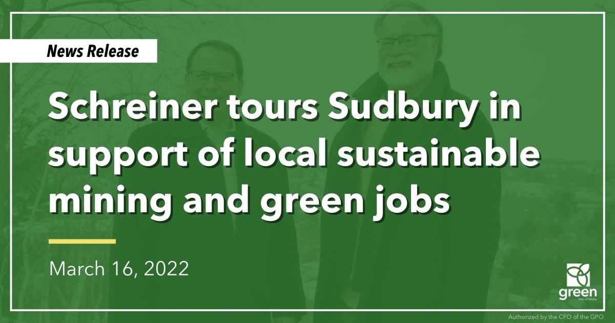 Schreiner tours Sudbury in support of local sustainable mining and green jobs