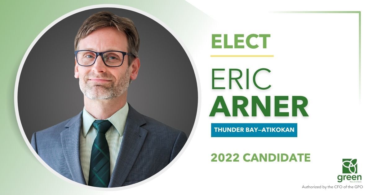 Eric Arner, GPO Candidate for Thunder Bay—Atikokan