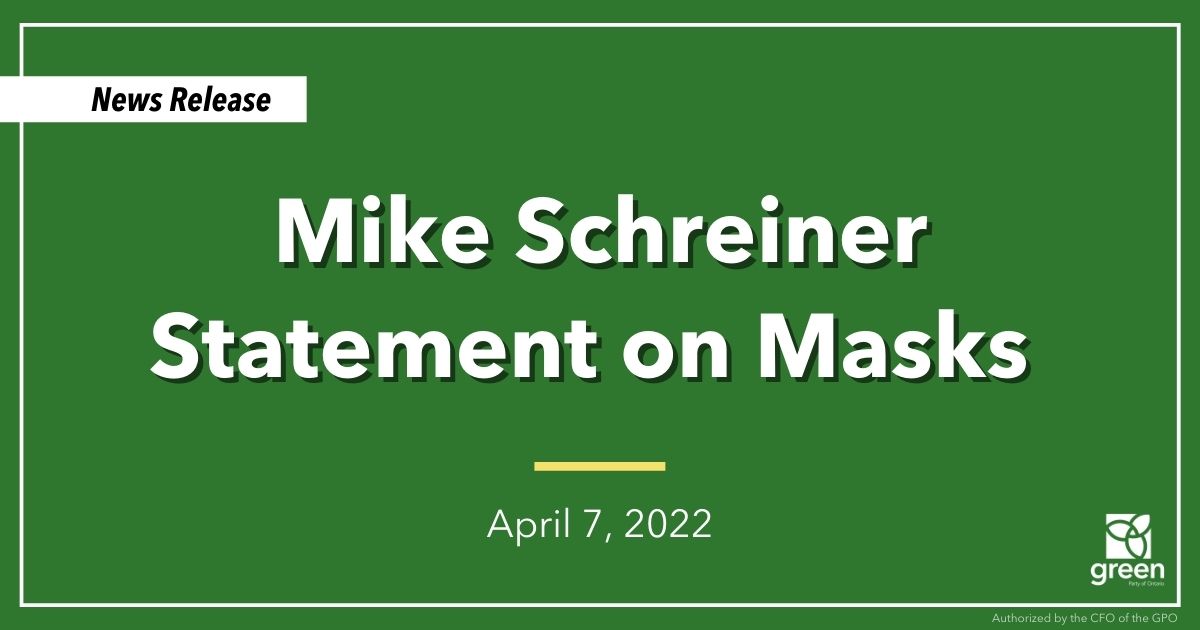 Mike Schreiner made the following statement on masks: