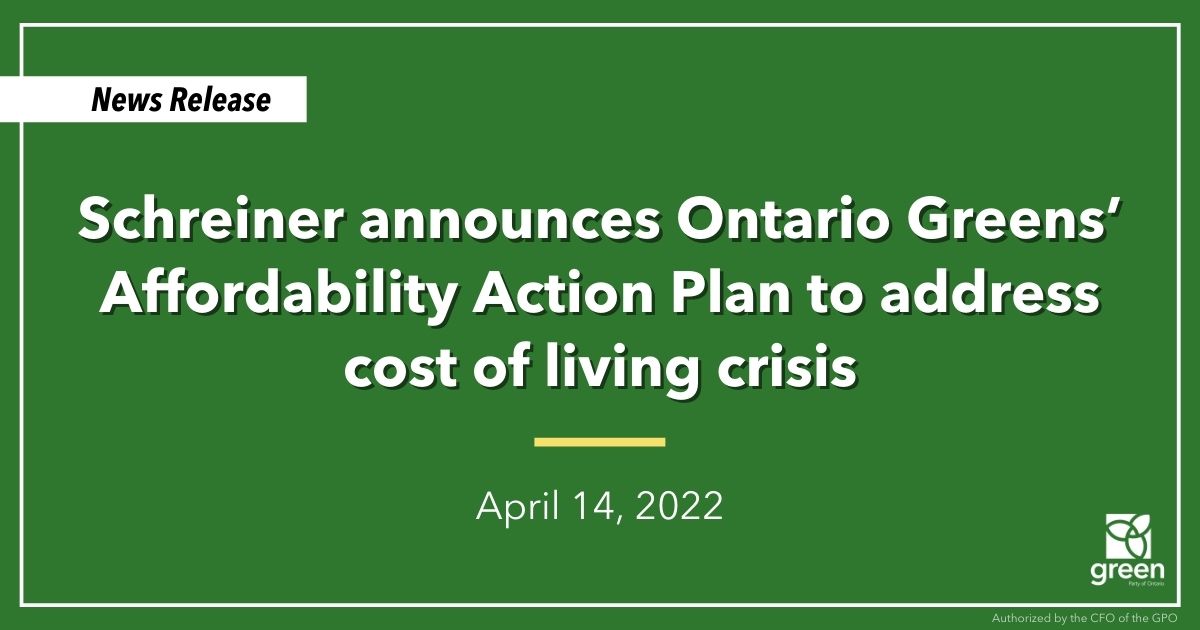 Ontario Greens Leader Mike Schreiner announced his party’s Affordability Action Plan today to address the skyrocketing cost of living.