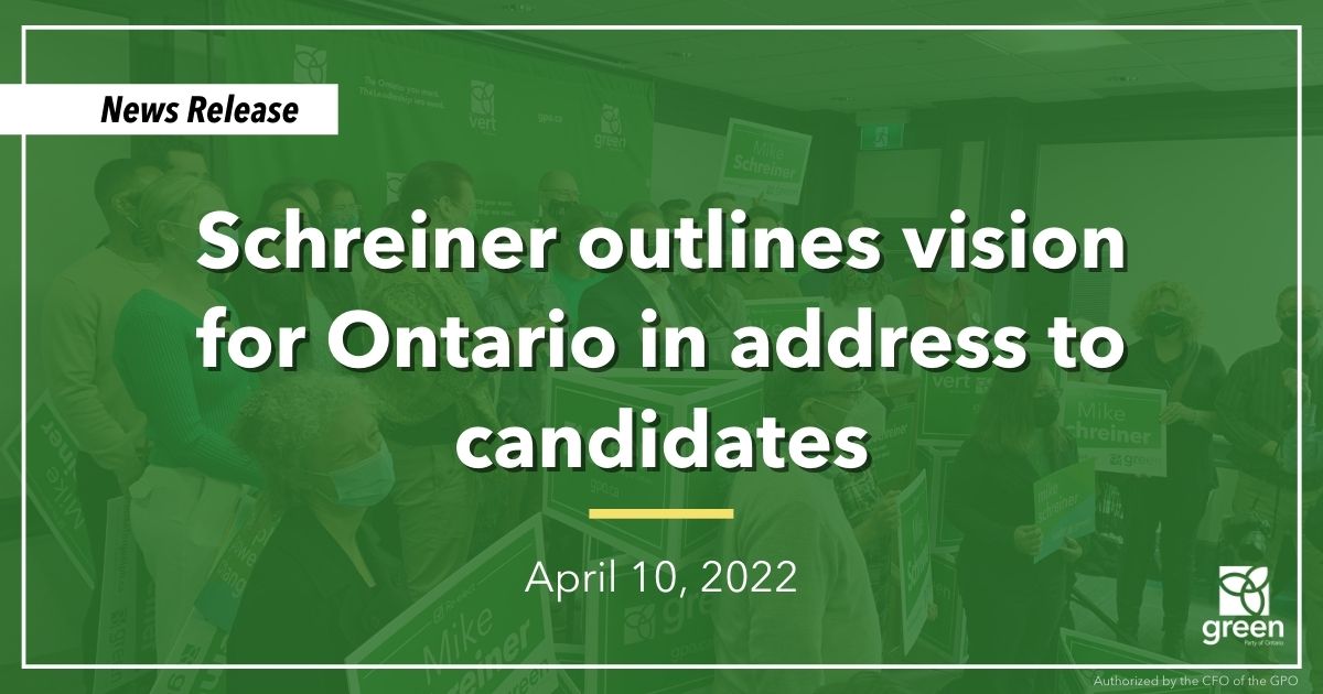 Today, Leader Mike Schreiner addressed Ontario Greens candidates from across the province and outlined his vision for a greener, more caring and more prosperous Ontario.