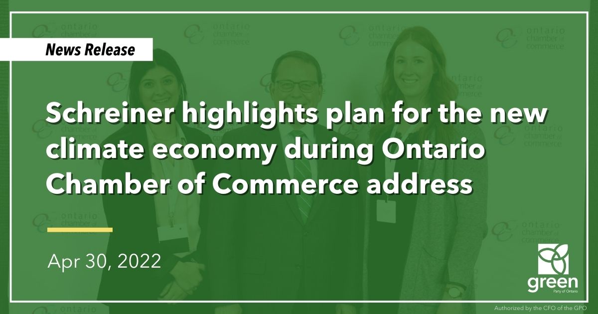 Ontario Greens Leader Mike Schreiner highlighted his party’s plan for the new climate economy with the Ontario Chamber of Commerce (OCC).