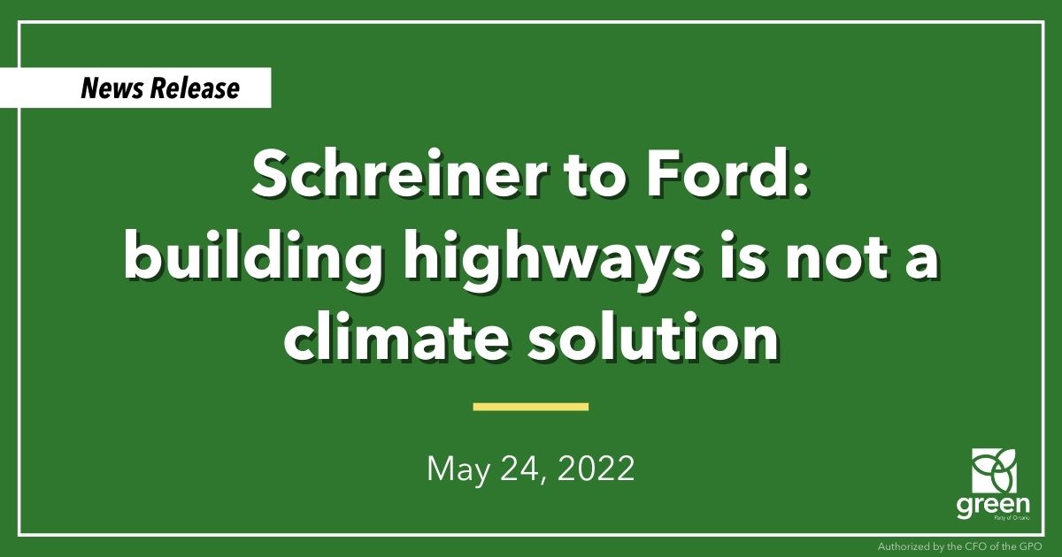 Ontario Greens Leader Mike Schreiner made the following statement in response to Doug Ford’s comments that building more highways is a climate solution: