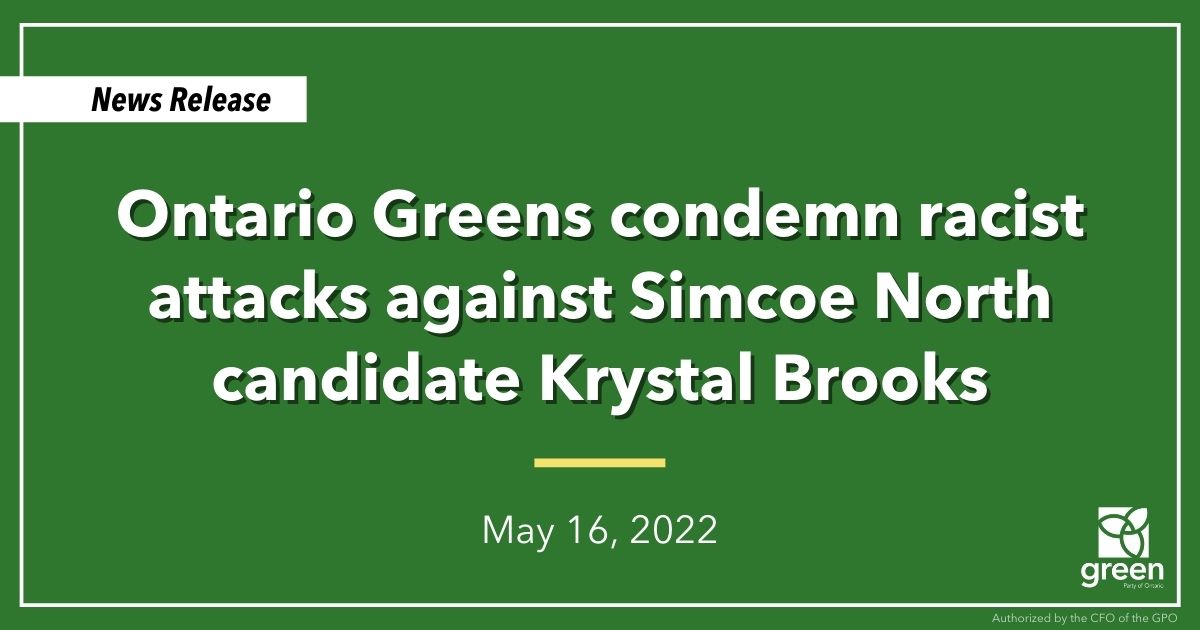 Mike Schreiner made the following statement regarding the vandalizing of signs of Simcoe North candidate Krystal Brooks: