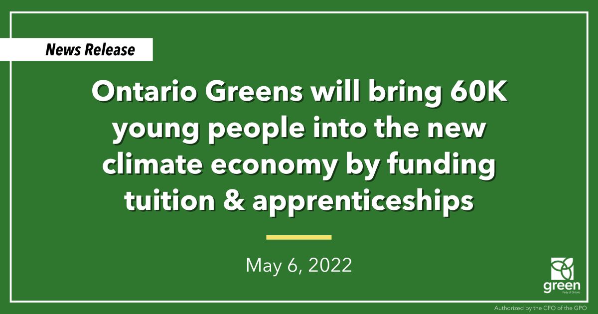 Leader Mike Schreiner announced today in London that Ontario Greens will bring 60K young people into the new climate economy by funding tuition and guaranteeing apprenticeships.