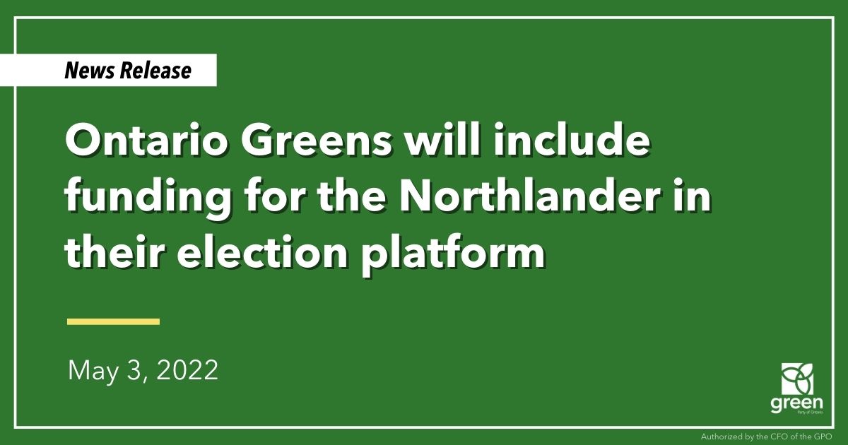 Ontario Greens will include funding for the Northlander in their election platform.