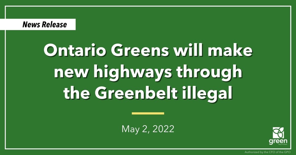 Mike Schreiner made the following statement in response to the call from environmental groups to make building new superhighways in the Greenbelt illegal: