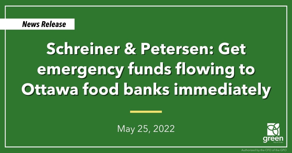 Ontario Greens Leader Mike Schreiner and candidate for Orléans Michelle Petersen made the following statement on food banks in Ottawa: