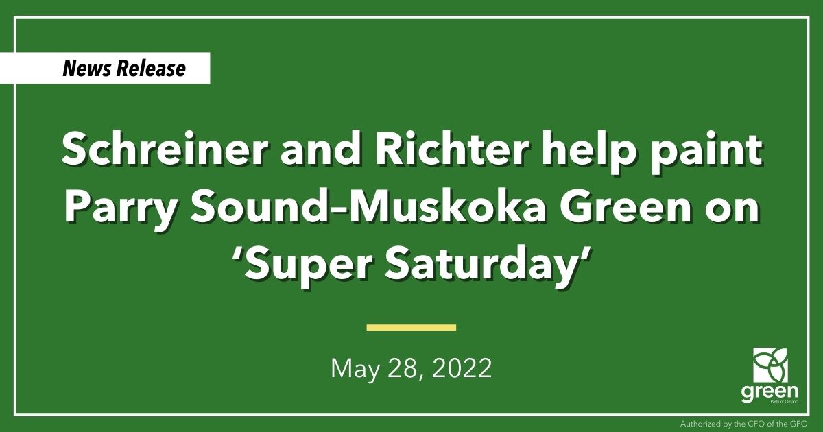 Leader Mike Schreiner joined local candidate Matt Richter for ‘Super Saturday’ in Parry Sound–Muskoka today.