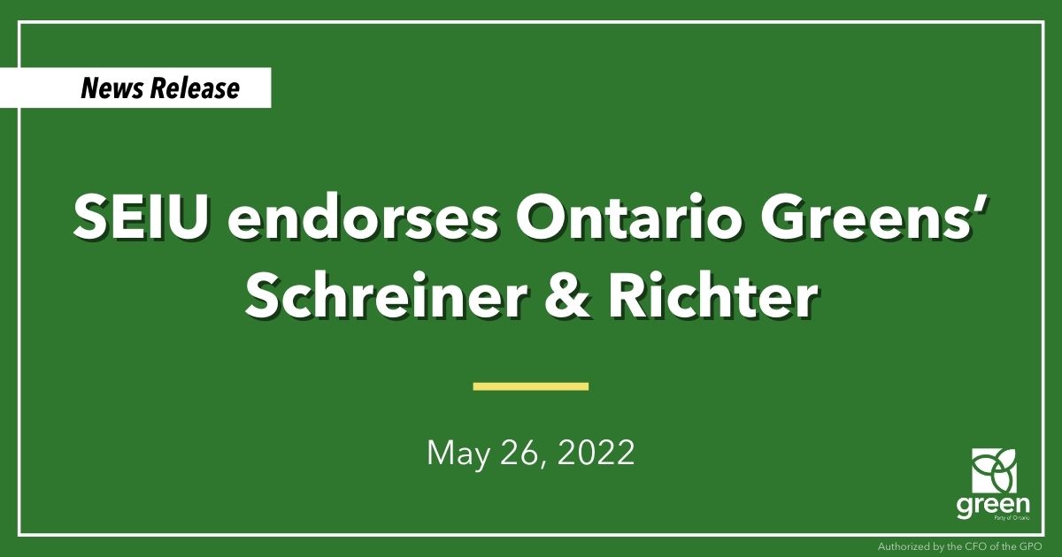 Today, the Service Employees International Union (SEIU) officially endorsed Ontario Greens’ Leader Mike Schreiner and candidate for Parry Sound–Muskoka Matt Richter.