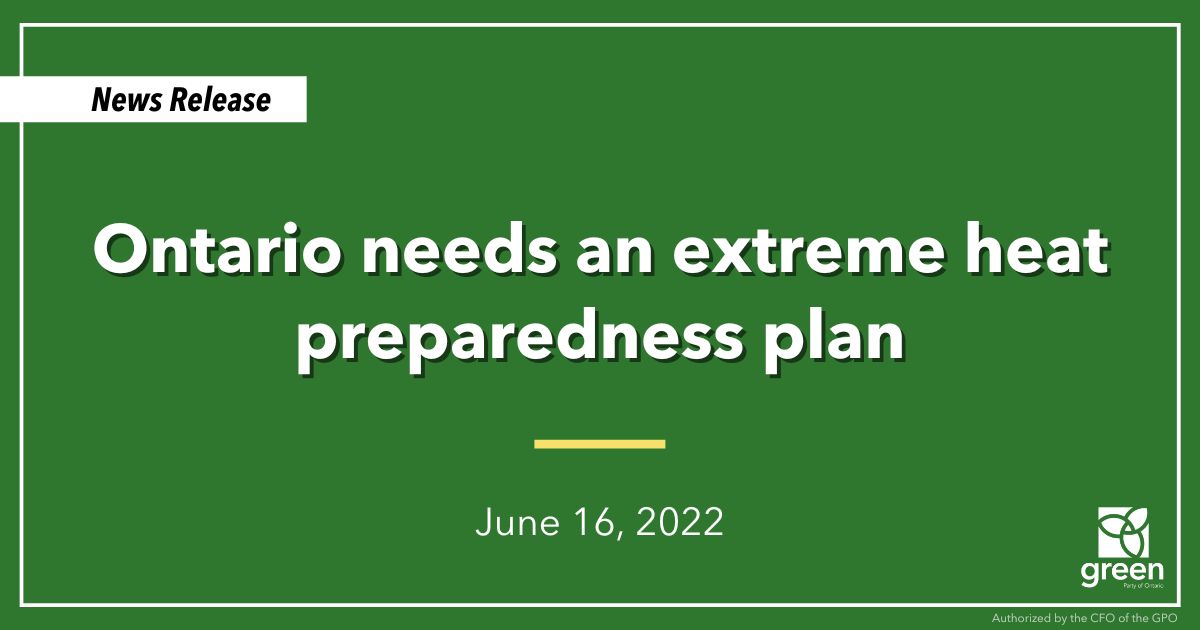 Ontario Greens Leader Mike Schreiner called for an Ontario extreme heat preparedness plan as temperatures across the province continue to soar amid the climate crisis.