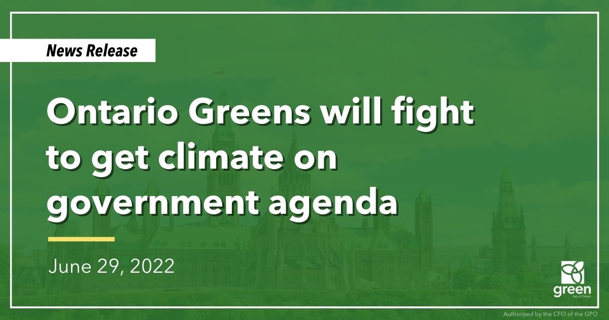 Ontario Greens will fight to get climate on government agenda