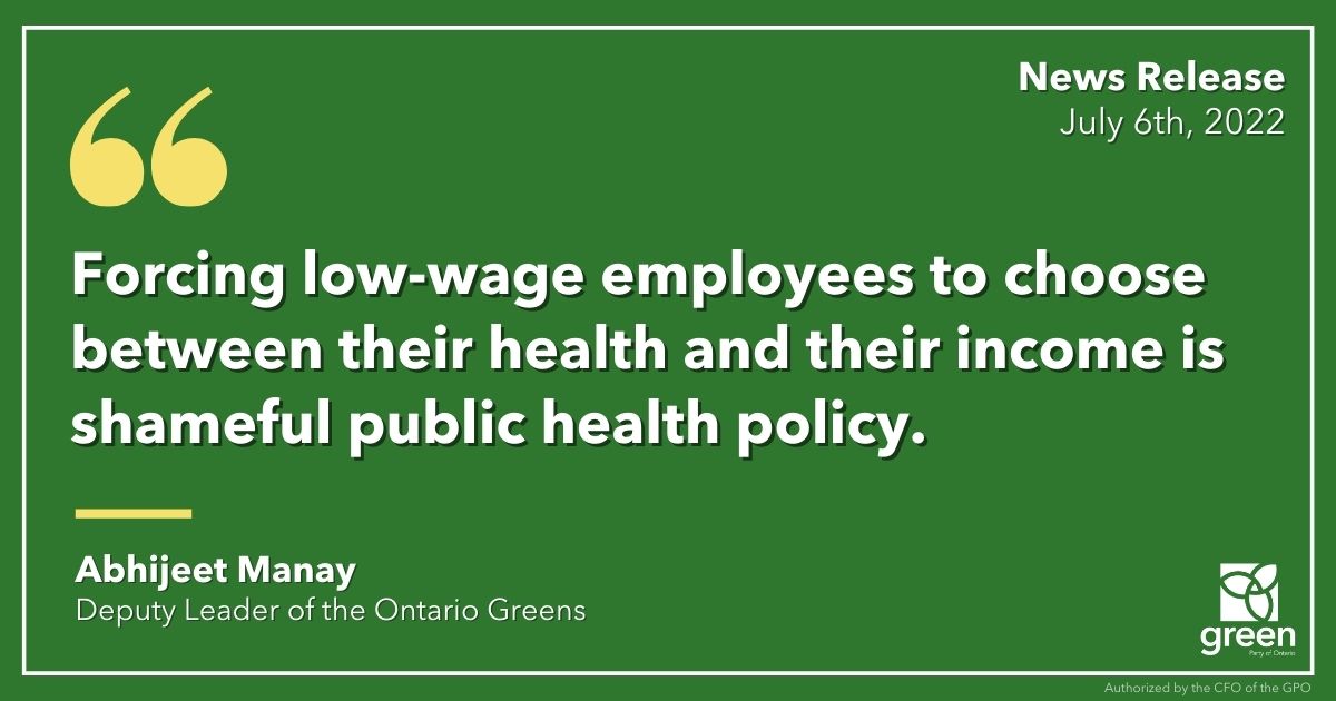 Ontario Greens Deputy Leader, Abhjieet Manay, released the following statement on the three paid sick days that are set to expire at the end of the month: