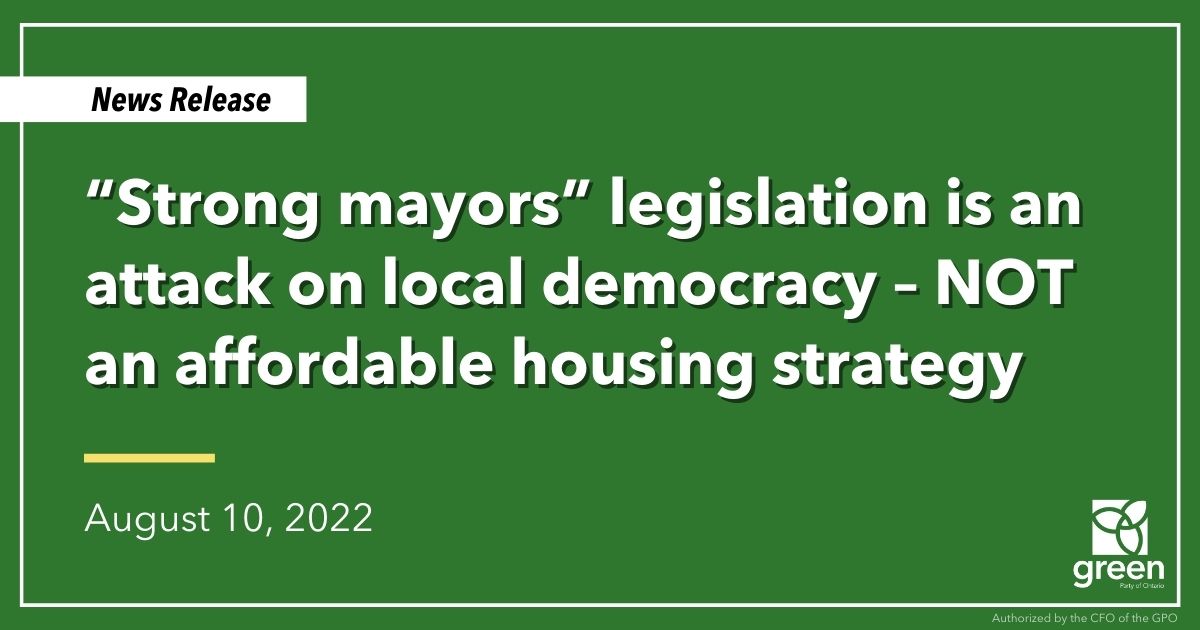 Ontario Greens leader and Guelph MPP, Mike Schreiner, made the following statement in response to the tabling of the Ford government’s “Strong Mayors, Building Homes Act”