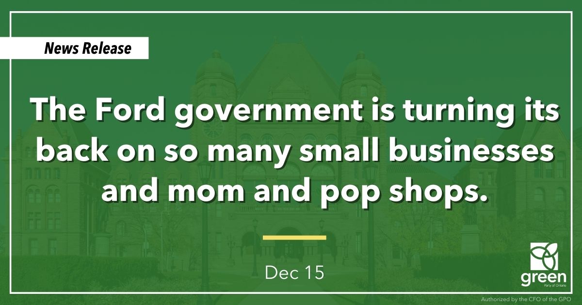 The Ford government is turning its back on so many small businesses and mom and pop shops.