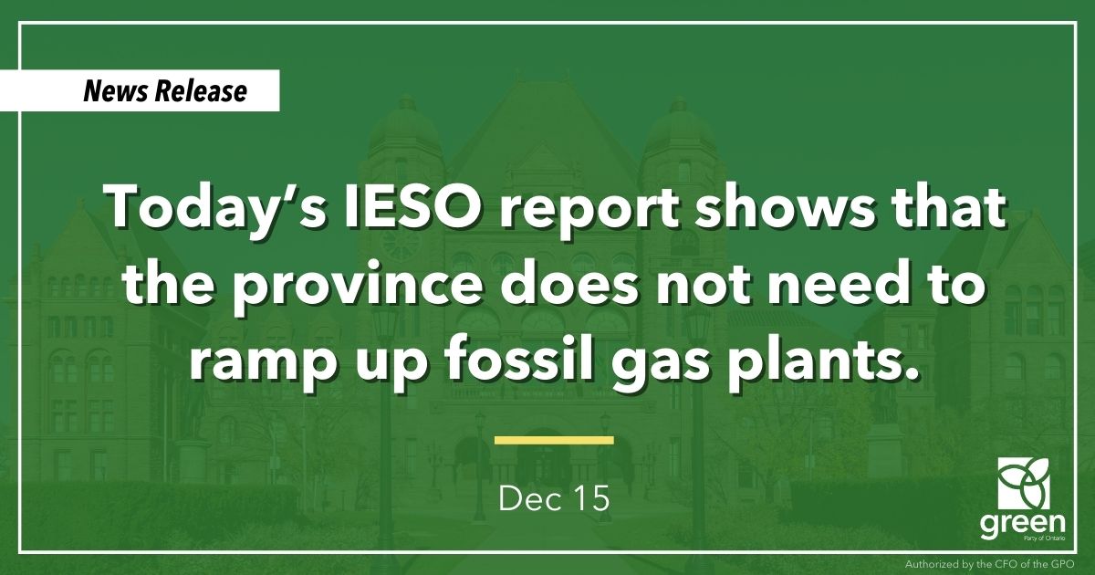 Today’s IESO report shows that the province does not need to ramp up fossil gas plants.