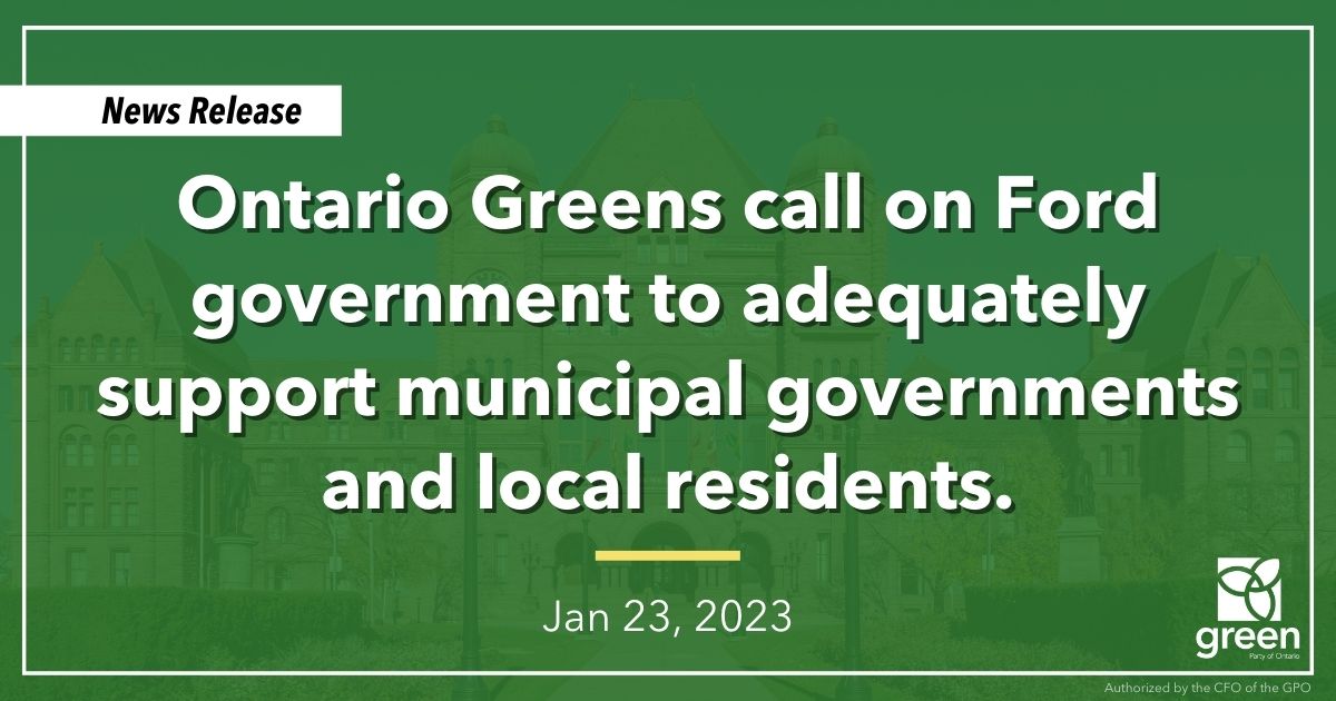 Ontario Greens call on Ford government to adequately support municipal governments and local residents.