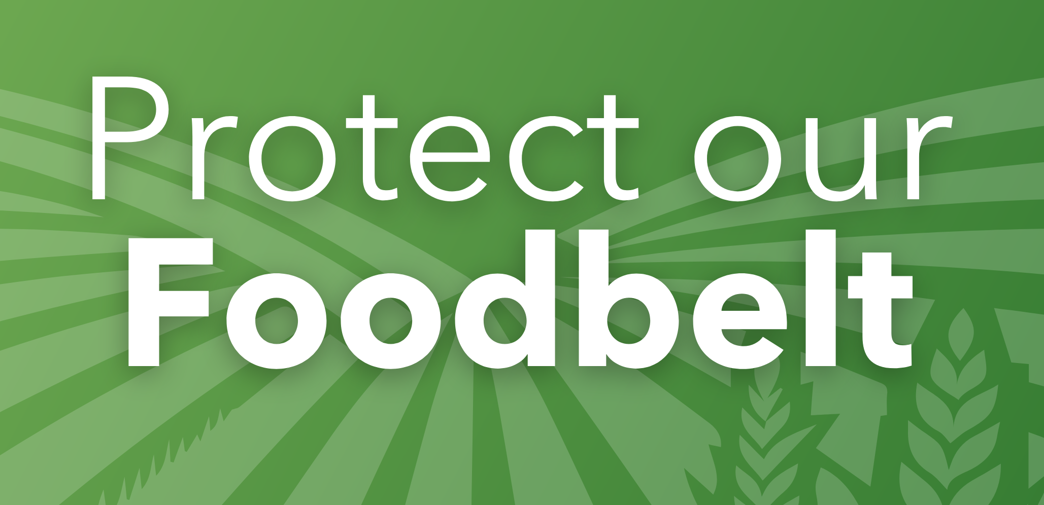 Protect our Foodbelt