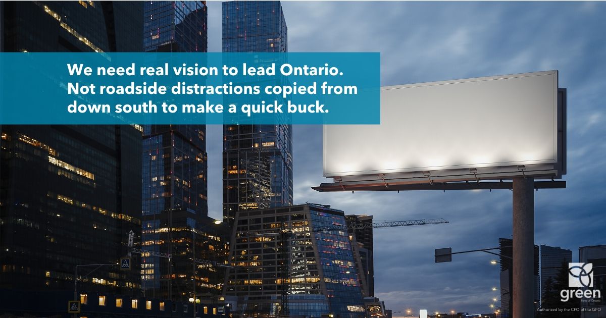 We need real vision to lead Ontario. Not roadside distractions copied from down south to make a quick buck. (w/ city view and a blank billboard)