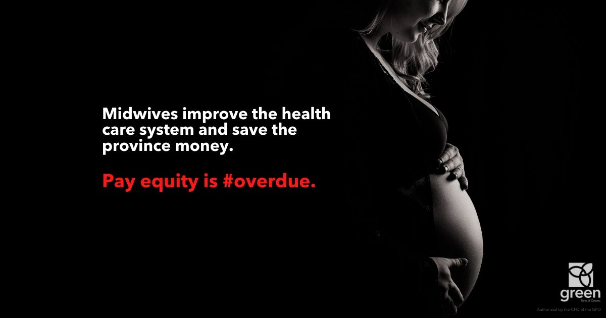 Midwives improve the health care system and save the province money. Pay equity is overdue. (with photo of pregnant woman)