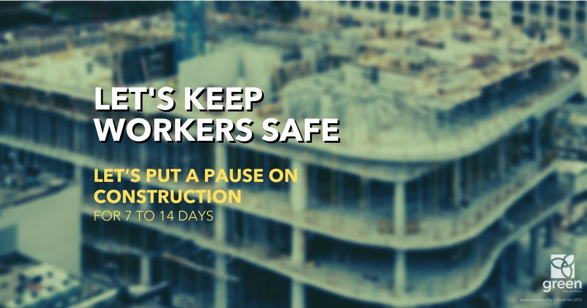 Let's keep workers safe. Let’s put a pause on construction for 7 to 14 days