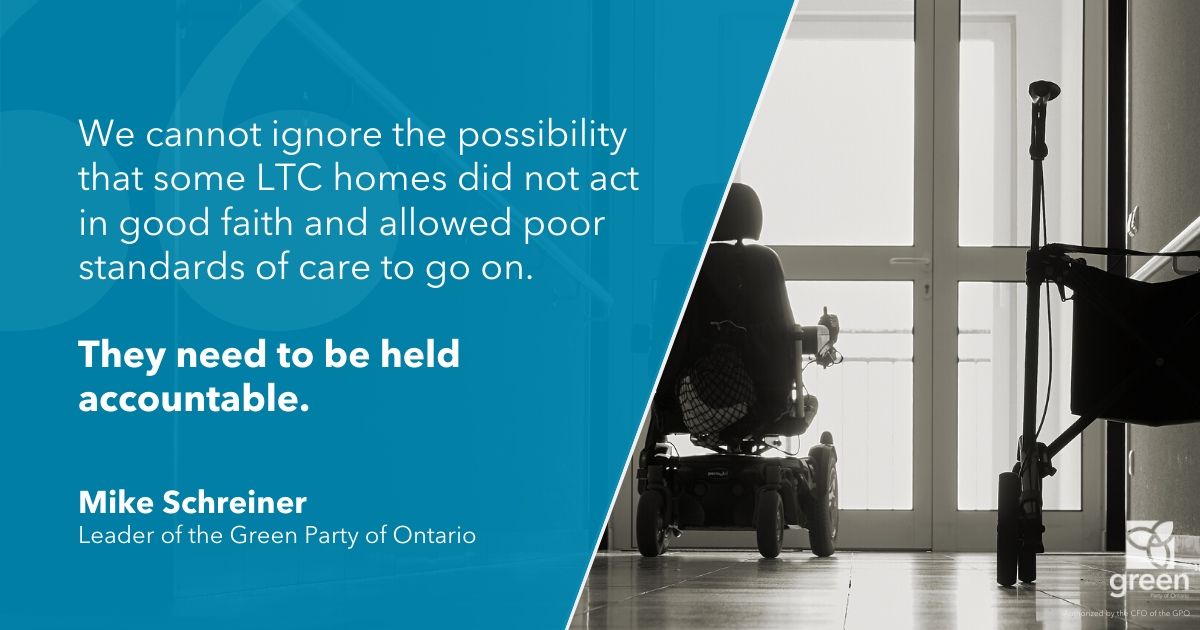 We cannot ignore the possibility that some LTC homes did not act in good faith and allowed poor standards of care to go on. They need to be held accountable.
