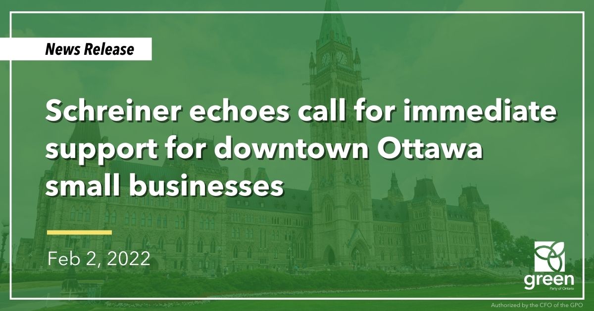 Ontario Greens are echoing the call from local politicians, council and residents urging Doug Ford to send immediate financial assistance to downtown Ottawa small businesses.